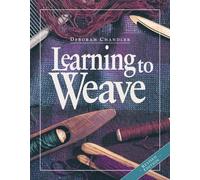Deborah Chandler Learning to Weave (Tapa blanda) (Importación USA)