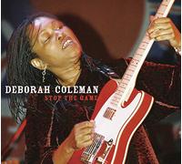 Deborah Coleman - Stop The Game