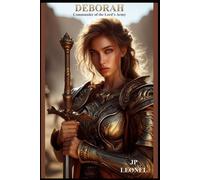 DEBORAH: COMMANDER OF THE LORD'S ARMY