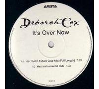 Deborah Cox - Deborah Cox - It's Over Now - Hex Hector & Junior Vasquez Mixes - Arista (UK)