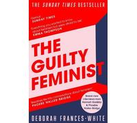 Deborah Frances-White The Guilty Feminist (Tapa blanda)