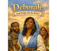 Deborah: God Helps Me Be Brave