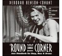Deborah Henson-Conant - Round the Corner - Jazz Standards for Harp, Bass & Drums