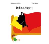 Debout, Super !
