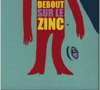 Debout Sur le Zinc - Debout sur Le Lzinc [Import]