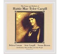 Debra Cowan - The Songs & Ballads Of Hattie Mae Tyler Cargill
