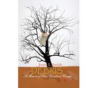 Debris: A Memoir of Love, Grief and Courage
