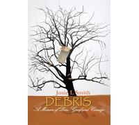 Debris: A Memoir of Love, Grief and Courage