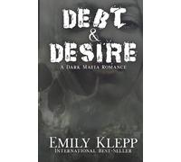 Debt & Desire: A Dark Mafia Romance