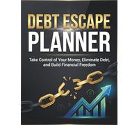 Debt Escape Planner: Daily Budget & Debt Payoff Tracker | Money Management Workbook to Eliminate Debt, Build Savings & Achieve Financial Freedom