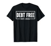 Debt Free EST 2026 Debt Free Living Financial Freedom Camiseta