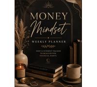 Debt Freedom Weekly Planner: Debt Payoff, Savings Goals & Financial Reset Workbook for Weekly Planning, Credit Card Tracking, and Building Better Money Habits