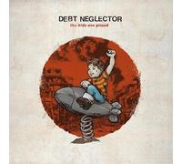 Debt Neglector - Kids Are Pissed [Vinilo]