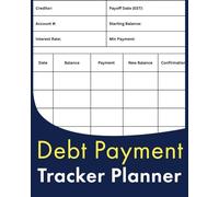 Debt Payment Tracker Planner: A Simple Debt Tracker Notebook (Ideal for the Snowball Method)