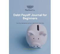 Debt Payoff Journal for Beginners: Track Payments, Reflect Weekly and Celebrate Becoming Debt Free