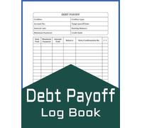 Debt Payoff Log book: 130 Pages 8.5" x 11" Log Book Tracker for Credit Card Account Payment, or other Debts Journal to Keep Track of Due Dates, Interest Paid, Payoff, Balance
