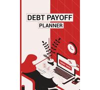 Debt Payoff Planner: A Simple Debt Tracker & Payment Logbook to Organize Bills, Track Balances, and Become Debt-Free