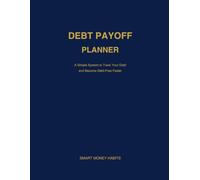 Debt Payoff Planner: A Simple Toolkit to Track Debt, Reduce Financial Stress, and Become Debt-Free Faster (The Money Challenge Collection)