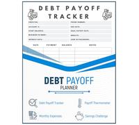 Debt Payoff Planner: An All-In-One Toolkit For Paying Off Debt, Tracking Monthly Expenses and Saving For The Future