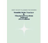 Debt Payoff Planner for Women: 100 Days of Financial Focus, Motivation & Growth: A guided journal with tasks, reflections, and coaching prompts to ... debt-free, one intentional day at a time.