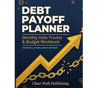 Debt Payoff Planner: Monthly Debt Budget Workbook with Snowball and Avalanche Method Worksheets Bill Payment Checklist Extra Payment Log Savings Goal 170 Pages, 8.5x11 Large Print, Undated