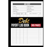 Debt Payoff Planner: One-Year Debt Tracker and Financial Organizer for Effective Money Management. 365 Pages, 8.5" x 11" Size.