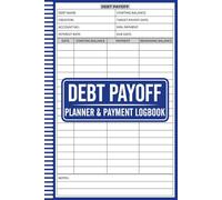 Debt Payoff Planner & Payment Logbook: Debt Tracker & Payment Journal to Organize Finances, Reduce Stress, and Reach Financial Freedom, Debt Snowball Logbook, Money Tracker Notebook