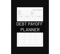 DEBT PAYOFF PLANNER: “Take Control. Pay It Off. Live Free, Your Roadmap to Financial Freedom, Build Momentum, Break Free, and Own Your Future