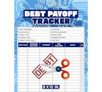 Debt Payoff Tracker: Manage and Track Your Debt Repayment with Ease, A Simple and Effective Planner to Help You Stay Organized, and Pay Off Credit ... Loans, Student Loans, and Mortgages, 8" x 10"