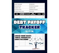 Debt Payoff Tracker: Organize Your Debt Repayment with Ease, A simple and Motivating Planner to Help You Pay Off Credit Cards, Autos, Student Loans, and Mortgages, 6" x 9"