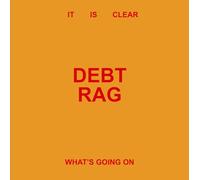 Debt Rag - It Is Clear Whats Going On [Vinilo]