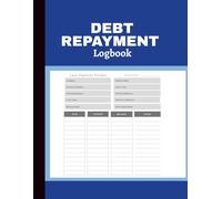 Debt Repayment Planner: Logbook Tracker For Loan and Credit Payoff - Personal and Business Budgeting - (100 Pages) - 8.5 x 11 Inches