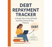 Debt Repayment Tracker: A Simple Plan to Pay off Debt and Take Control of Your Finances: Bill Organizer and Repayment Logbook for Managing Credit ... for Financial Specialists and Household Use
