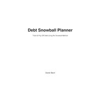 Debt Snowball Planner: Debt Payoff Workbook with Payment Tracker, Balance Logs, and Monthly Progress Charts | Snowball Method Organizer