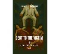 Debt To The Victim 4: Perverted Cult