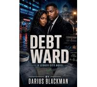 Debt Ward by Darius Blackman Book Six Of The Ledger City Series: 6