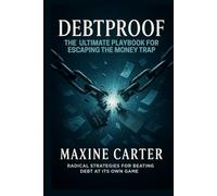 Debtproof: The Ultimate Playbook for Escaping the Money Trap