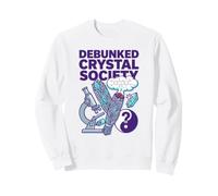 Debunked Crystal Society Escéptico Bienestar Humor Ciencia Sudadera