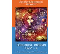 Debunking Jonathan Cahn - 2: A Comprehensive Critique of The Dragon’s Prophecy (J Cahn's Errors)
