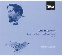 Debussy, C. - Claude Debussy: Complete Works for Solo Piano Vol. 1