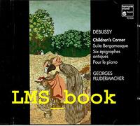 Debussy : Children's Corner, Suite Bergamasque