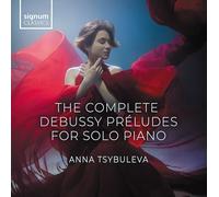 Debussy : Intégrale des Préludes pour Piano Solo/Anna Tsybuleva