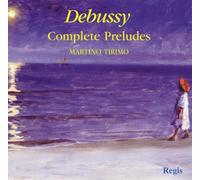 Debussy : Intégrale des préludes. Tirimo.
