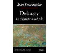 Debussy: La révolution subtile (Chemins de la Musique)