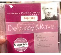 Debussy/Maurice Ravel - Sir George Martin Presents: The Impressionists