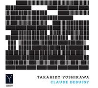 Debussy : Oeuvres choisies pour piano. Yoshikawa.