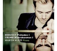 Debussy : Préludes, Livre I. Crumb : Makrokosmos I. Klett.
