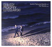 Debussy, Prokofiev, Lutoslawski : Oeuvres pour violon et piano. Piatkowska-Nowicka, Nowicki.