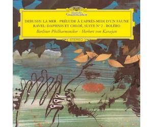 Debussy / Ravel / Karajan, Herbert Von - Debussy: La Mer; Prelude A L'Apres-Midi D'Un Faune / Ravel: Daphnis & Chloe Suite No.2; Bolero - U