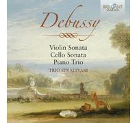Debussy: Violin Sonata, Cello Sonata, Piano Trio